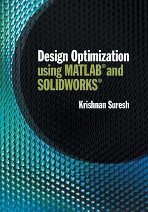 Seller image for Design Optimization using MATLAB and SOLIDWORKS (Hardcover) for sale by AussieBookSeller