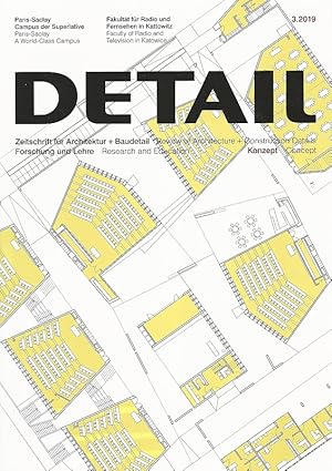 Bild des Verkufers fr Detail. Zeitschrift fr Architektur + Baudetail. Forschung und Lehre. 3/2019. Paris-Saclay. Campus der Superlative. Fakultt fr Radio und Fernsehen in Kattowitz. bersetzungen englisch: Peter Green. zum Verkauf von Lewitz Antiquariat