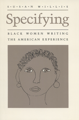 Seller image for Specifying: Black Women Writing the American Experience (Paperback or Softback) for sale by BargainBookStores