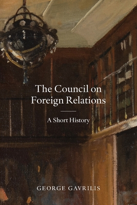 Immagine del venditore per The Council on Foreign Relations: A Short History (Paperback or Softback) venduto da BargainBookStores