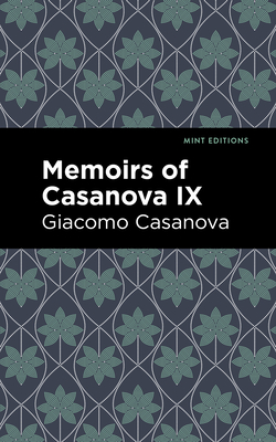 Image du vendeur pour Memoirs of Casanova Volume IX (Paperback or Softback) mis en vente par BargainBookStores