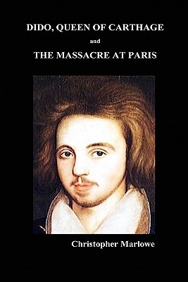 Bild des Verkufers fr Dido Queen of Carthage and Massacre at Paris (Hardback or Cased Book) zum Verkauf von BargainBookStores