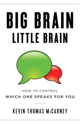 Seller image for Big Brain Little Brain: How to Control Which One Speaks for You (Paperback or Softback) for sale by BargainBookStores