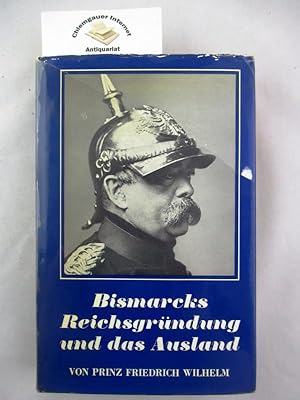 Image du vendeur pour Bismarcks Reichsgrndung und das Ausland. mis en vente par Chiemgauer Internet Antiquariat GbR