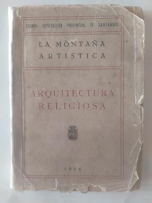 Seller image for LA MONTAA ARTSTICA. ARQUITECTURA RELIGIOSA for sale by LIBRERIA CLIO