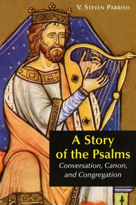 Imagen del vendedor de A Story of the Psalms: Conversation, Canon, and Congregation (Paperback or Softback) a la venta por BargainBookStores