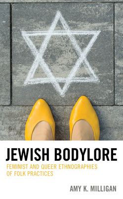 Seller image for Jewish Bodylore: Feminist and Queer Ethnographies of Folk Practices (Paperback or Softback) for sale by BargainBookStores