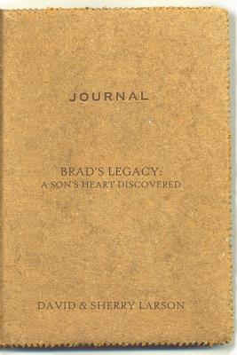 Imagen del vendedor de Brad's Legacy: A Son's Heart Discovered (Paperback or Softback) a la venta por BargainBookStores