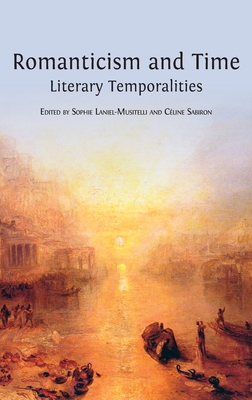 Immagine del venditore per Romanticism and Time: Literary Temporalities (Hardback or Cased Book) venduto da BargainBookStores
