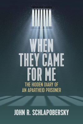 Seller image for When They Came for Me: The Hidden Diary of an Apartheid Prisoner (Paperback or Softback) for sale by BargainBookStores