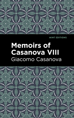 Image du vendeur pour Memoirs of Casanova Volume VIII (Paperback or Softback) mis en vente par BargainBookStores