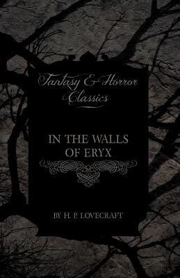 Imagen del vendedor de In the Walls of Eryx (Fantasy and Horror Classics): With a Dedication by George Henry Weiss (Paperback or Softback) a la venta por BargainBookStores