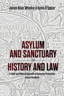 Seller image for Asylum and Sanctuary in History and Law: A Social and Political Approach to Temporary Protections Around the World (Paperback or Softback) for sale by BargainBookStores