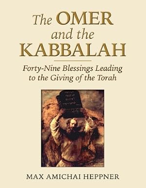 Immagine del venditore per The Omer and the Kabbalah: Forty-Nine Blessings Leading to the Giving of the Torah (Paperback or Softback) venduto da BargainBookStores