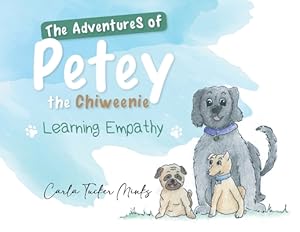 Image du vendeur pour The Adventures of Petey the Chiweenie: Learning Empathy (Paperback or Softback) mis en vente par BargainBookStores