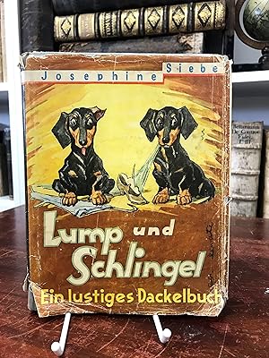 Lump und Schlingel. Eine lustige Dackelgeschichte.