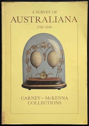 Bild des Verkufers fr A Survey of Australiana 1790 - 1940 : Carney - McKenna collections. zum Verkauf von Lost and Found Books