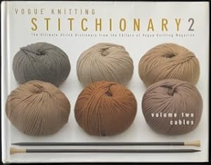 Image du vendeur pour Vogue knitting stitchionary 2. Volume Two, Cables : the ultimate stitch dictionary. mis en vente par Lost and Found Books