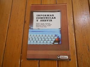 Imagen del vendedor de Informar, comunicar y servir. 2a. EDICION a la venta por Librera Camino Bulnes