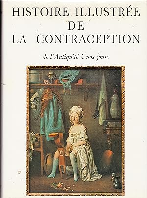 Histoire illustrée de la contraception : de l'antiquite a nos jours Netter (ISBN:2851280619)