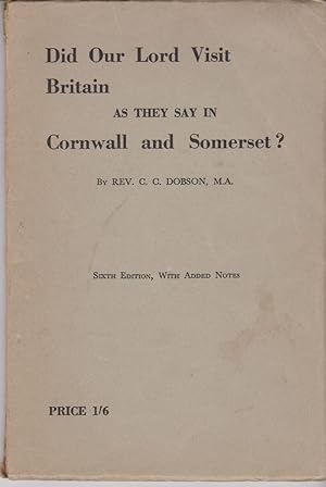Seller image for Did Our Lord Visit Britain as they Say in Cornwall and Somerset? for sale by timkcbooks (Member of Booksellers Association)