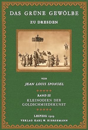 Bild des Verkufers fr Das Grne Gewlbe zu Dresden 3 zum Verkauf von Antiquariat  Fines Mundi