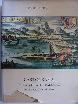 CARTOGRAFIA DELLA CITTA' DI PALERMO DALLE ORIGINI AL 1860