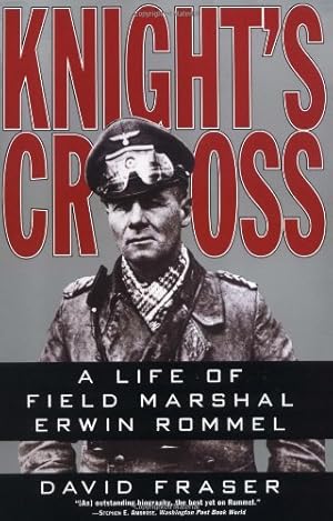 Image du vendeur pour Knight's Cross : A Life of Field Marshal Erwin Rommel mis en vente par Brockett Designs