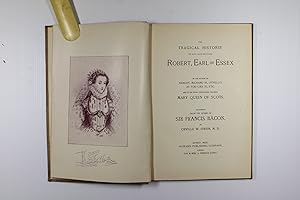 The tragical historie of our late brother Robert, Earl of Essex by the author of Hamlet, Richard ...