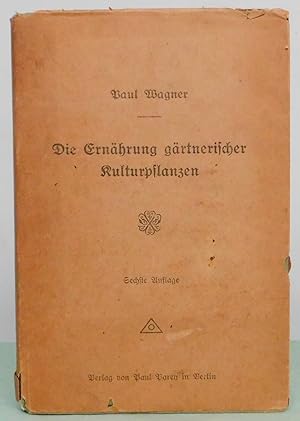 Immagine del venditore per Die Ernhrung grtnerischer Kulturpflanzen venduto da Argyl Houser, Bookseller