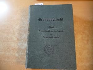 Immagine del venditore per Grundbuchrecht ; Kommentar zu den grundbuchrechtlichen Normen des Brgerlichen Gesetzbuchs und zur Grundbuchordnung : Band 2 Formelles Grundbuchrecht venduto da Gebrauchtbcherlogistik  H.J. Lauterbach