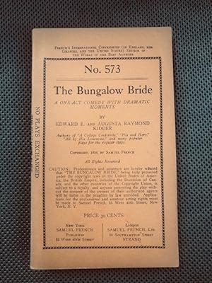 Seller image for The Bungalow Bride A One-Act Comedy with Dramatic Moments for sale by The Groaning Board