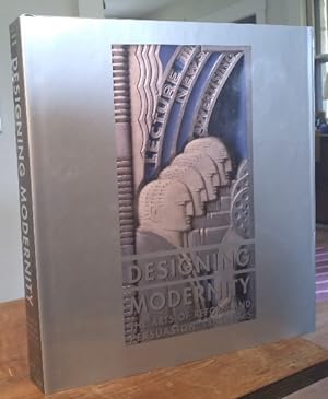 Image du vendeur pour Designing Modernity: The Arts of Reform and Persuasion 1885-1945 mis en vente par Structure, Verses, Agency  Books
