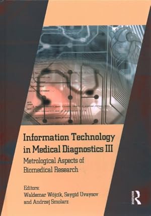 Imagen del vendedor de Information Technology in Medical Diagnostics : Metrological Aspects of Biomedical Research a la venta por GreatBookPricesUK