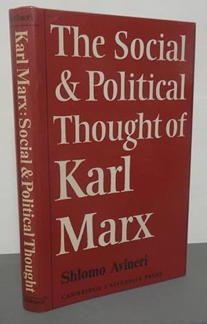 THE SOCIAL AND POLITICAL THOUGHT OF KARL MARX