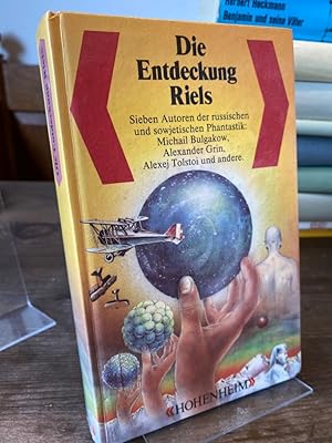 Die Entdeckung Riels. Eine Anthologie klassischer Phantastik-Erzählungen aus Russland und der Sow...