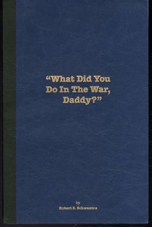 What Did You Do in the War, Daddy? Signed