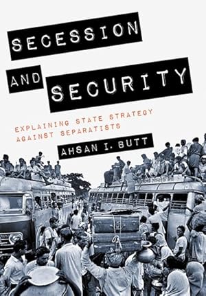 Immagine del venditore per Secession and Security : Explaining State Strategy Against Separatists venduto da GreatBookPrices