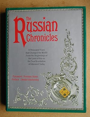 Seller image for The Russian Chronicles: A Thousand Years That Changed the World: From the Beginnings of the Land of Rus to the New Revolution of Glasnost Today. for sale by N. G. Lawrie Books