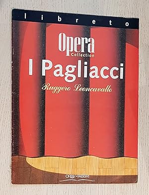 I PAGLIACCI. Libreto. (Ed. Orbis. Col. Ópera Collection)