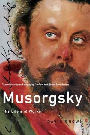 Seller image for Musorgsky : His Life and Works for sale by GreatBookPrices
