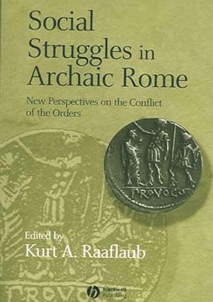 Seller image for Social Struggles In Archaic Rome : New Perspectives On The The Conflict Of The Orders for sale by GreatBookPrices