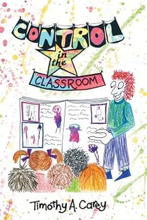 Image du vendeur pour Control in the Classroom; An Adventure in Learning and Achievement mis en vente par GreatBookPrices