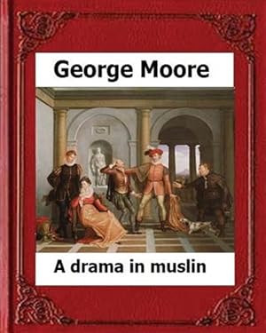 Seller image for Drama in Muslin London1886 for sale by GreatBookPrices