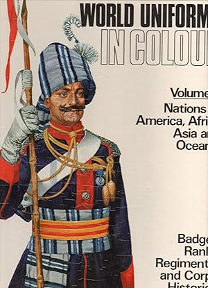 Bild des Verkufers fr World uniforms in colour Volume 2: Nations of America, Africa, Asia and Oceania zum Verkauf von Warren Hahn