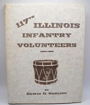 117th Illinois Infantry Volunteers 1862-1865 (One Hundred Seventeenth, The McKendree Regiment)