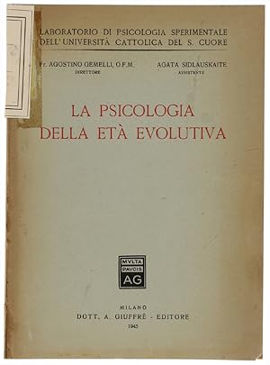 Seller image for LA PSICOLOGIA DELLA ETA' EVOLUTIVA.: for sale by Bergoglio Libri d'Epoca