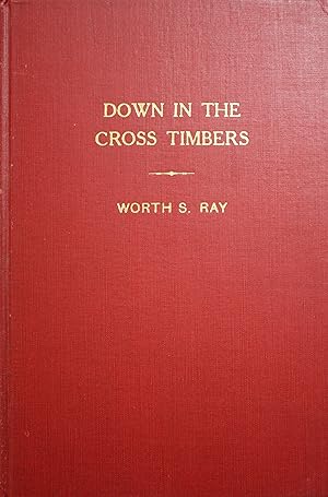 Bild des Verkufers fr Down in the Cross Timbers zum Verkauf von Old West Books  (ABAA)