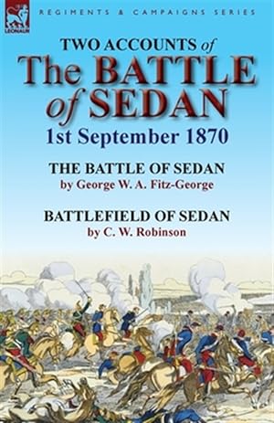 Immagine del venditore per Two Accounts of the Battle of Sedan, 1st September 1870 venduto da GreatBookPrices
