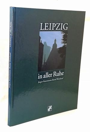 Seller image for Leipzig in aller Ruhe. for sale by Antiquariat Dennis R. Plummer